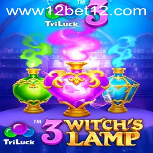Explore the Enchanting World of 3WitchsLamp and the Role of 12bet