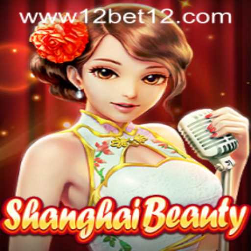 Exploring the World of ShanghaiBeauty: A Fascinating Gaming Experience with 12bet